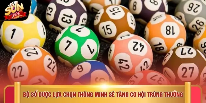 Bộ số được lựa chọn thông minh sẽ tăng cơ hội trúng thưởng