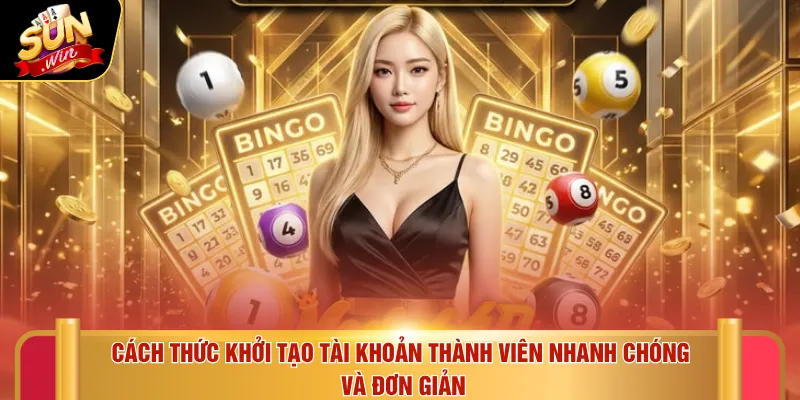 Cách thức khởi tạo tài khoản thành viên nhanh chóng và đơn giản
