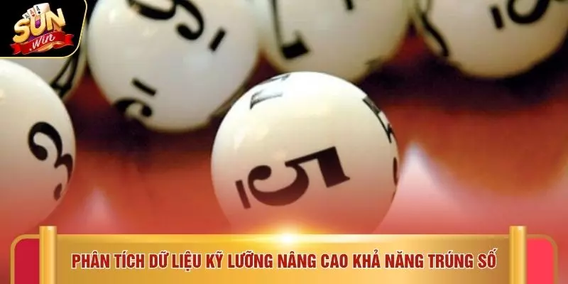 Phân tích dữ liệu kỹ lưỡng nâng cao khả năng trúng số